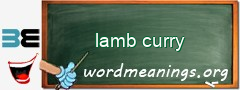 WordMeaning blackboard for lamb curry